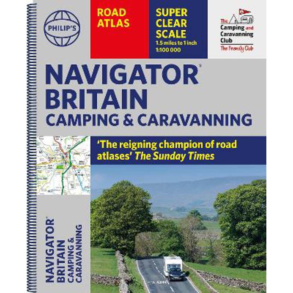 Philip's Navigator Camping and Caravanning Atlas of Britain - Philip's Maps